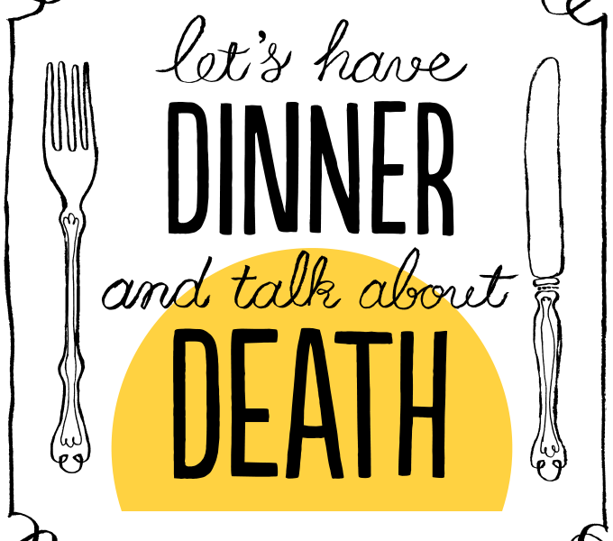 Death Over Dinner on Dying to Know Day